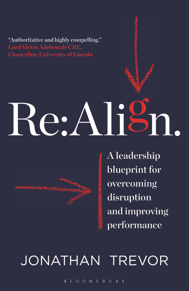 Re:Align: A Leadership Blueprint for Overcoming Disruption and Improving Performance book cover by Jonathan Trevor