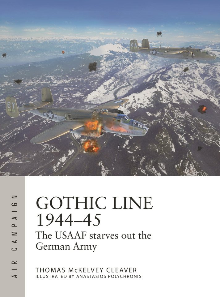Gothic Line 1944–45: The USAAF starves out the German Army (Air Campaign #31) book cover by Thomas McKelvey Cleaver