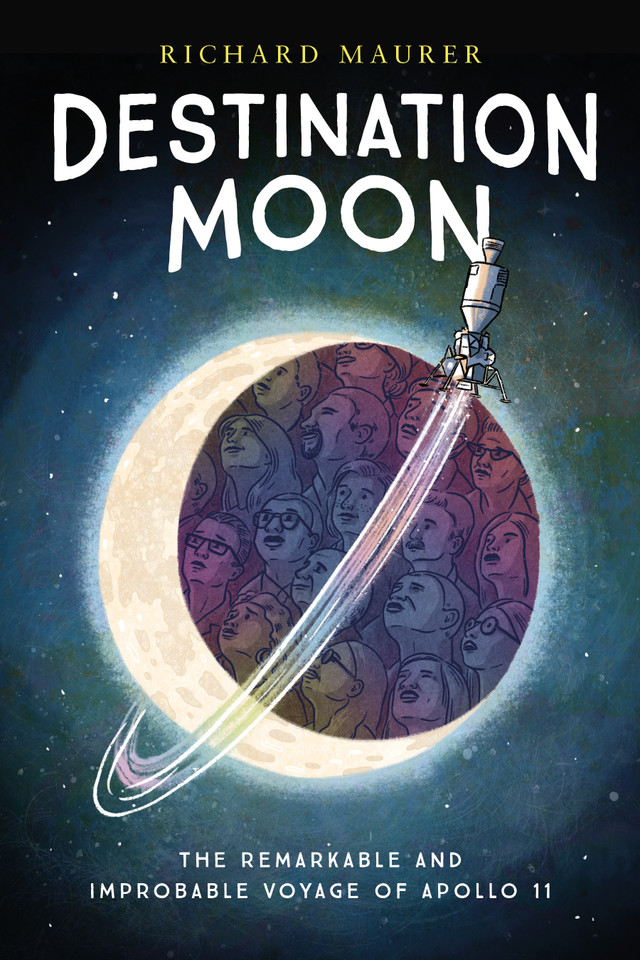Destination Moon: The Remarkable and Improbable Voyage of Apollo 11 book cover by Richard Maurer