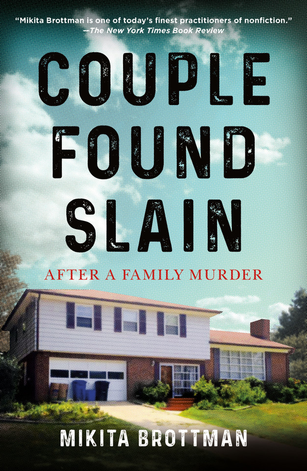 Couple Found Slain: After a Family Murder book cover by Mikita Brottman