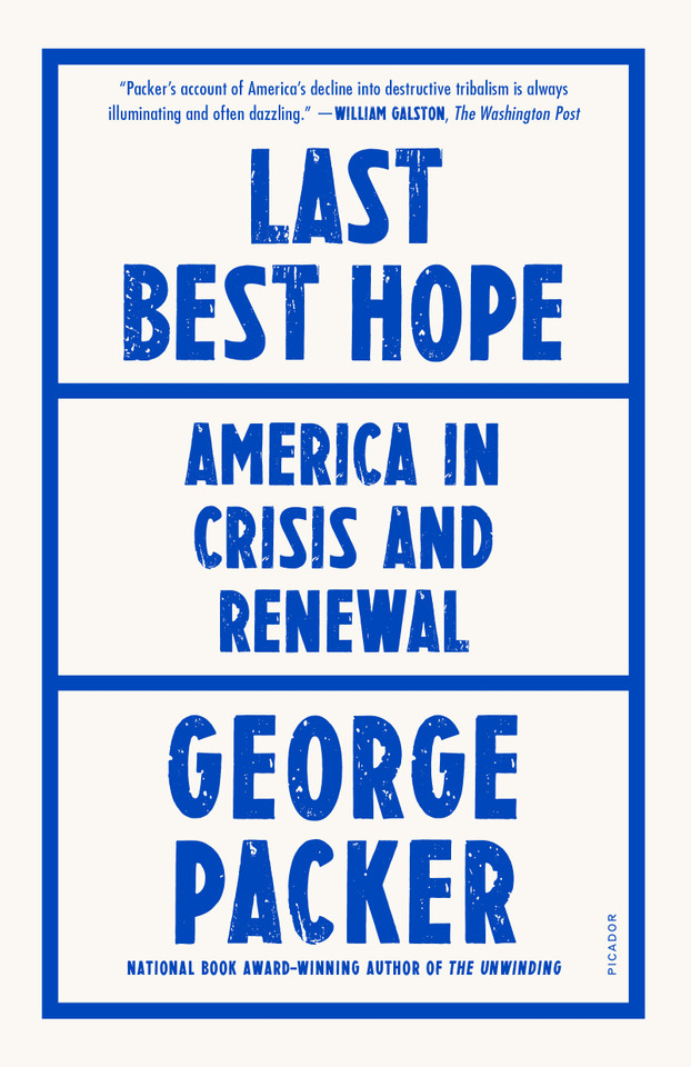 Last Best Hope: America in Crisis and Renewal book cover by George Packer