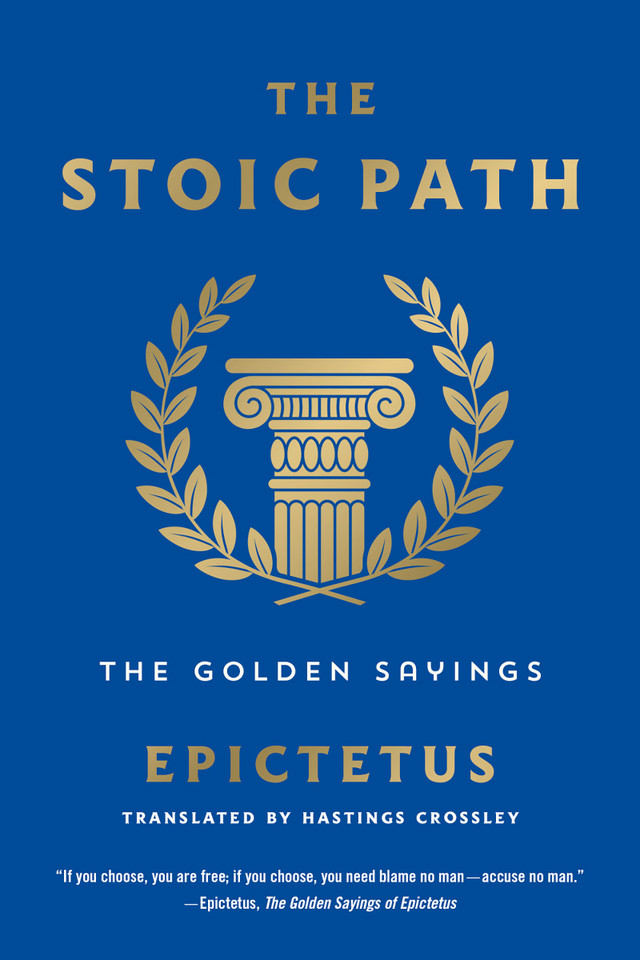 The Stoic Path: The Golden Sayings (Essential Pocket Classics) book cover by Epictetus