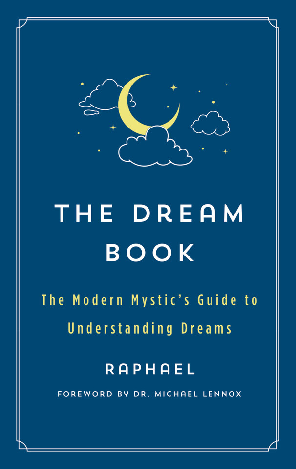The Dream Book: The Modern Mystic's Guide to Understanding Dreams book cover by Raphael