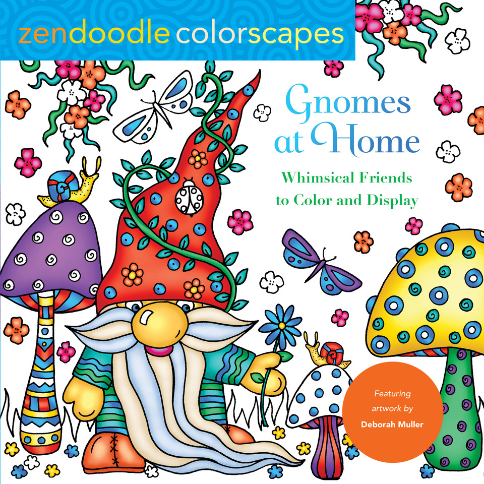 Zendoodle Colorscapes: Gnomes at Home: Whimsical Friends to Color and Display (Zendoodle Colorscapes) book cover by Deborah Muller