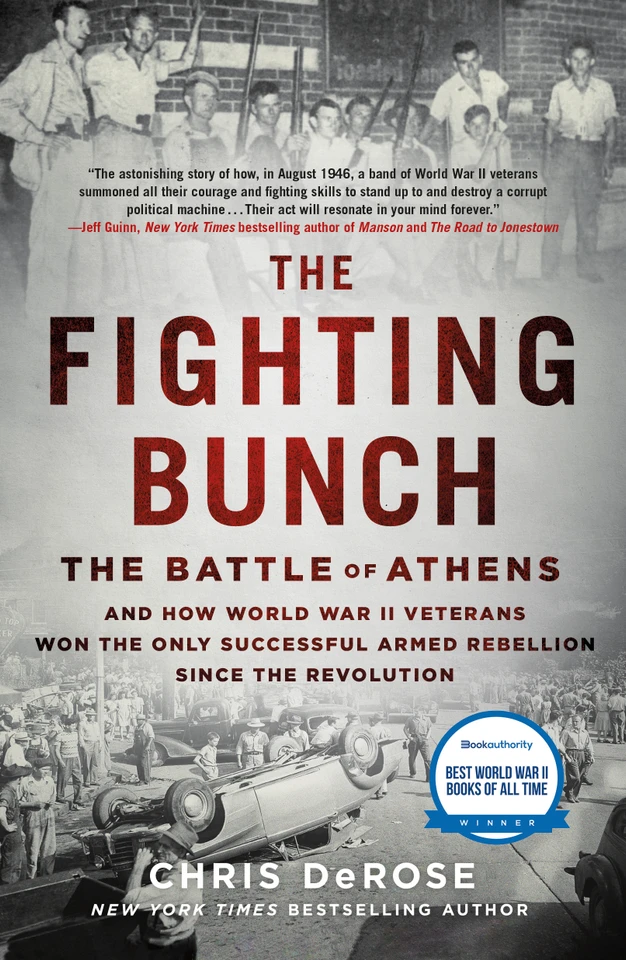 The Fighting Bunch: The Battle of Athens and How World War II Veterans Won the Only Successful Armed Rebellion Since the Revolution [9781250808523]