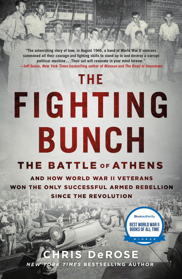 The Fighting Bunch: The Battle of Athens and How World War II Veterans Won the Only Successful Armed Rebellion Since the Revolution book cover by Chris DeRose