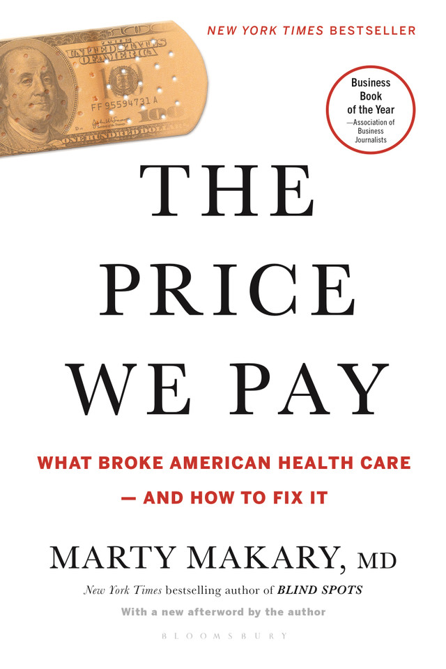The Price We Pay: What Broke American Health Care--and How to Fix It book cover by Marty Makary, M.D.