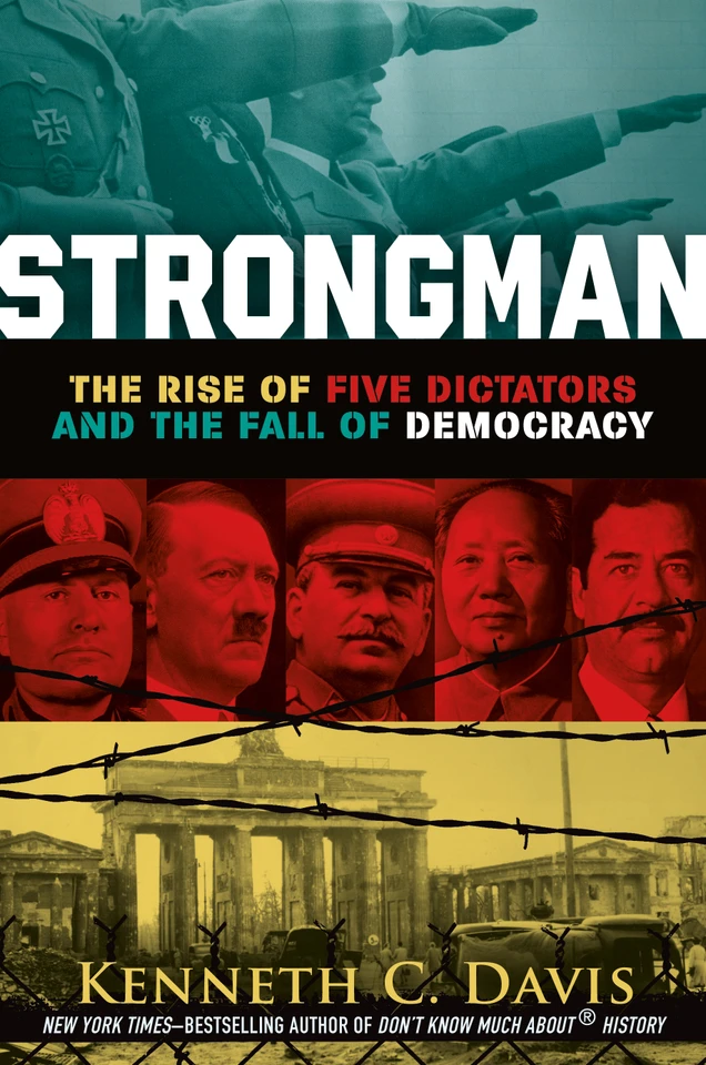 Strongman: The Rise of Five Dictators and the Fall of Democracy book cover by Kenneth C. Davis
