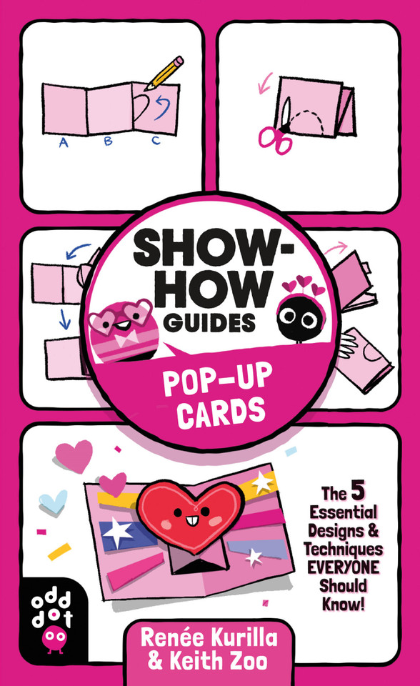 Show-How Guides: Pop-Up Cards: The 5 Essential Designs & Techniques Everyone Should Know! (Show-How Guides) book cover by Renée Kurilla