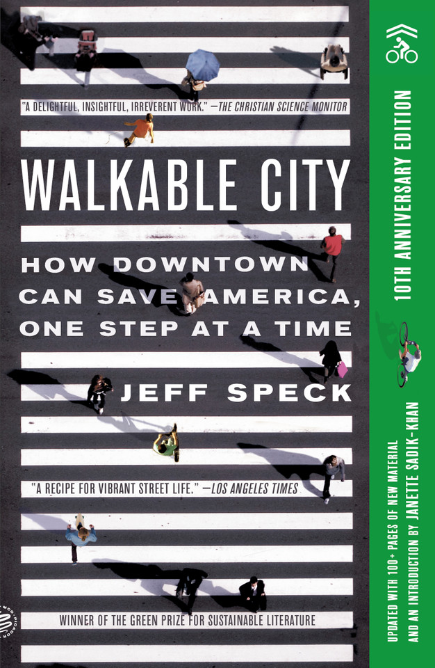 Walkable City: How Downtown Can Save America, One Step at a Time (Tenth Anniversary Edition) book cover by Jeff Speck