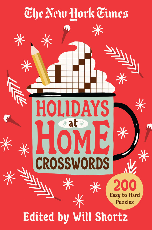 The New York Times Holidays at Home Crosswords: 200 Easy to Hard Puzzles book cover by The New York Times