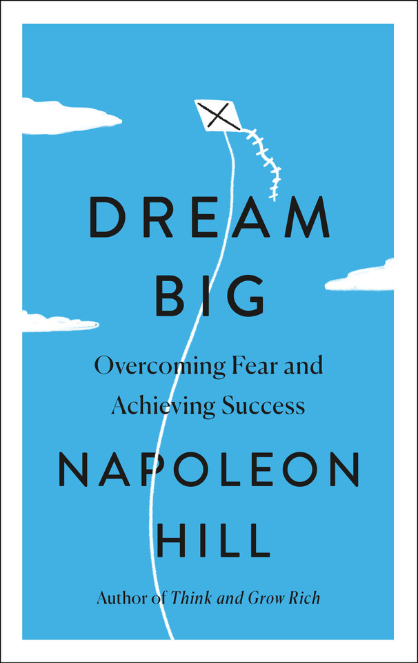 Dream Big: Overcoming Fear and Achieving Success (Simple Success Guides) book cover by Napoleon Hill