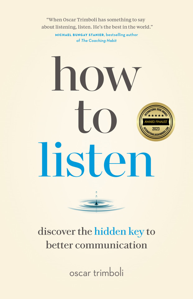 How to Listen: Discover the Hidden Key to Better Communication book cover by Oscar Trimboli