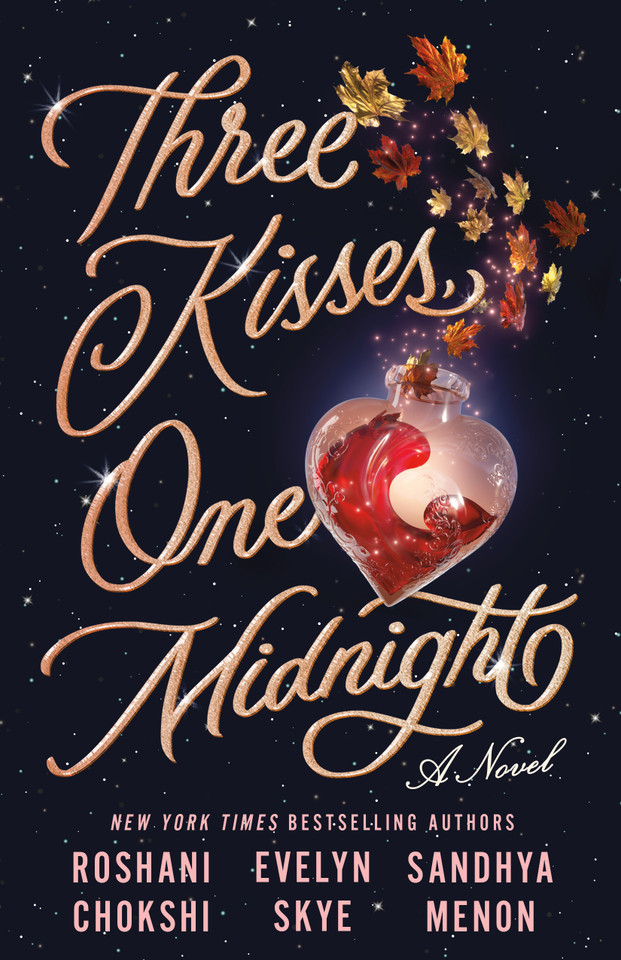 Three Kisses, One Midnight: A Novel book cover by Roshani Chokshi, Sandhya Menon, Evelyn Skye