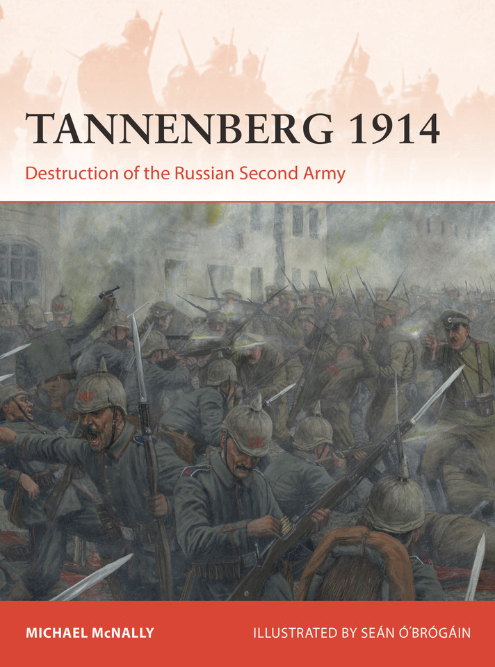 Tannenberg 1914: Destruction of the Russian Second Army (Campaign #386) book cover by Michael McNally