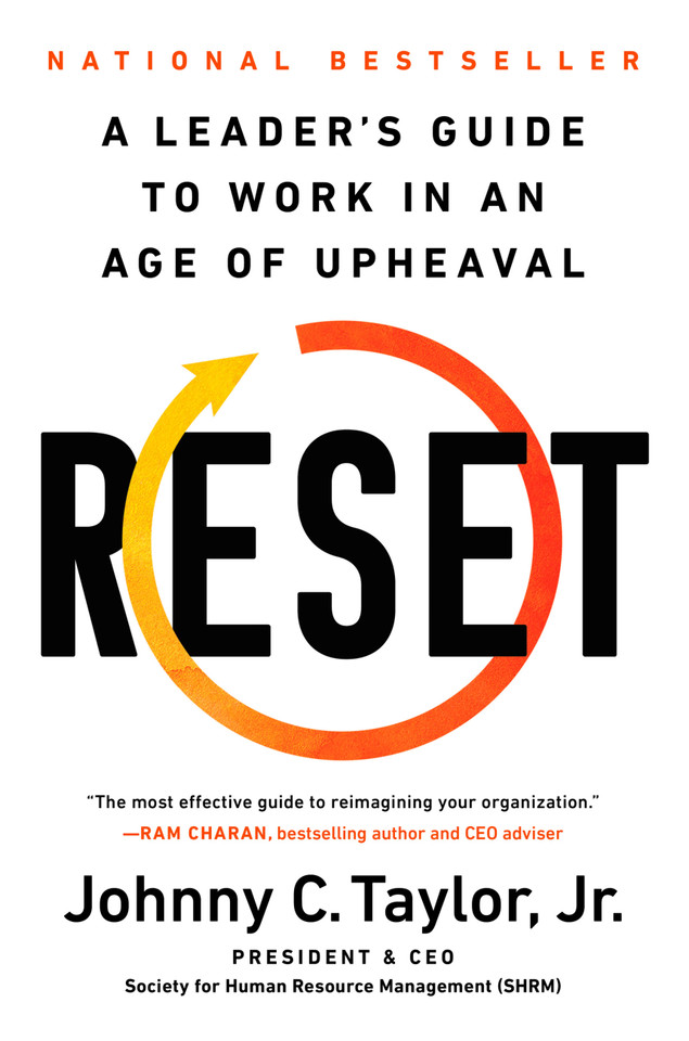 Reset: A Leader’s Guide to Work in an Age of Upheaval book cover by Johnny C. Taylor Jr.