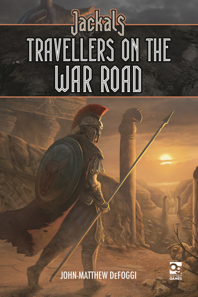 Jackals: Travellers on the War Road (Osprey Roleplaying) book cover by John-Matthew DeFoggi