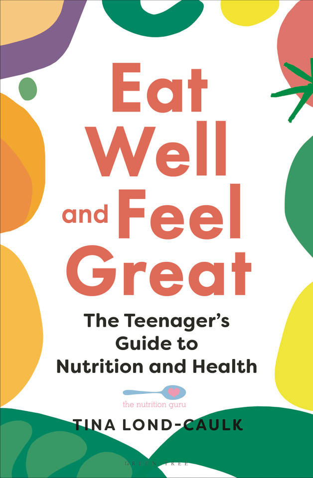 Eat Well and Feel Great: The Teenager's Guide to Nutrition and Health book cover by Tina Lond-Caulk