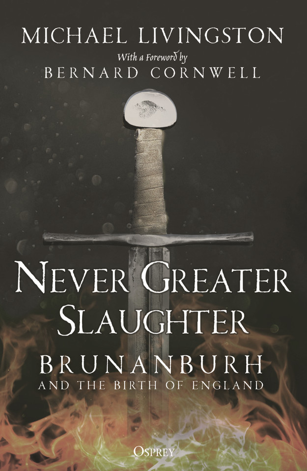 Never Greater Slaughter: Brunanburh and the Birth of England book cover by Michael Livingston