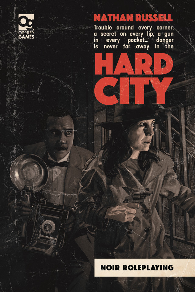 Hard City: Noir Roleplaying (Osprey Roleplaying) book cover by Nathan Russell