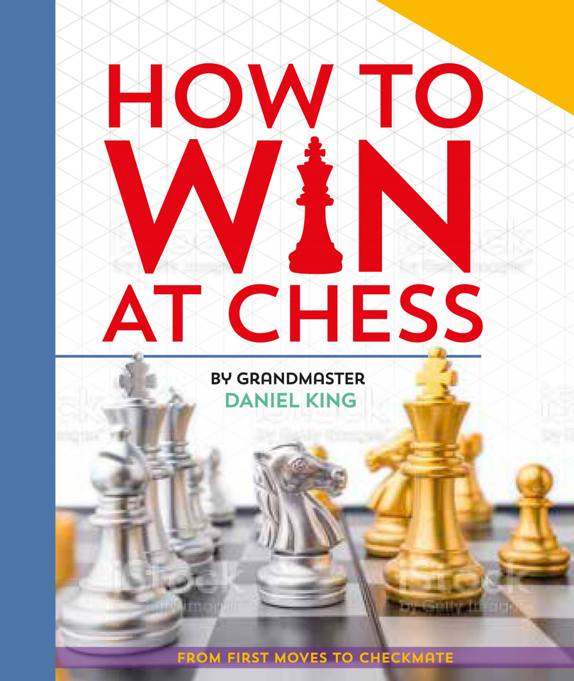 How To Win At Chess: From First Moves to Checkmate book cover by Daniel King