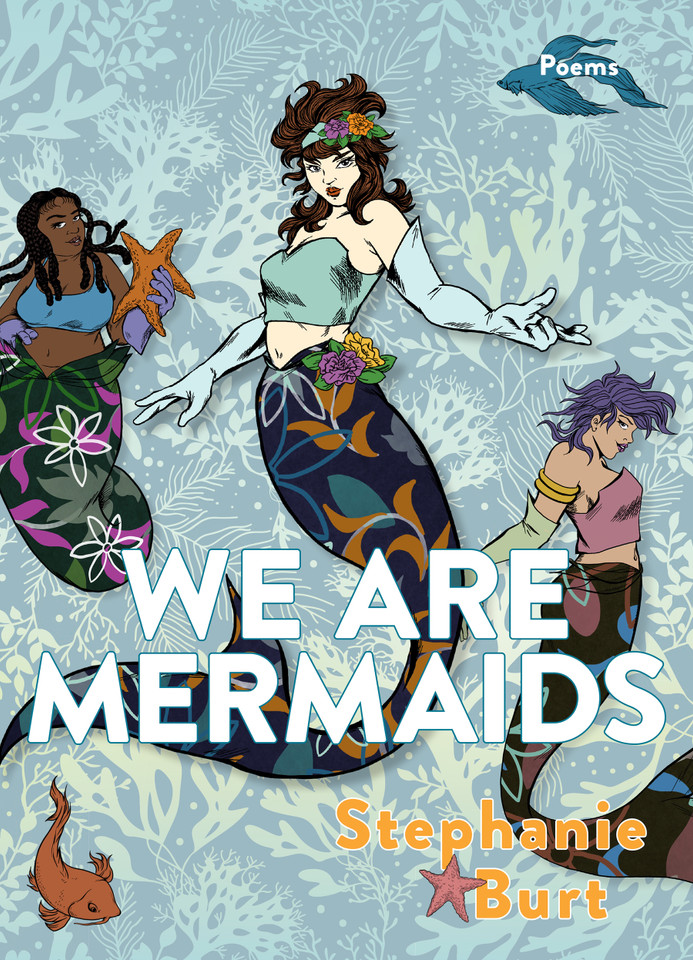 We Are Mermaids: Poems book cover by Stephanie Burt