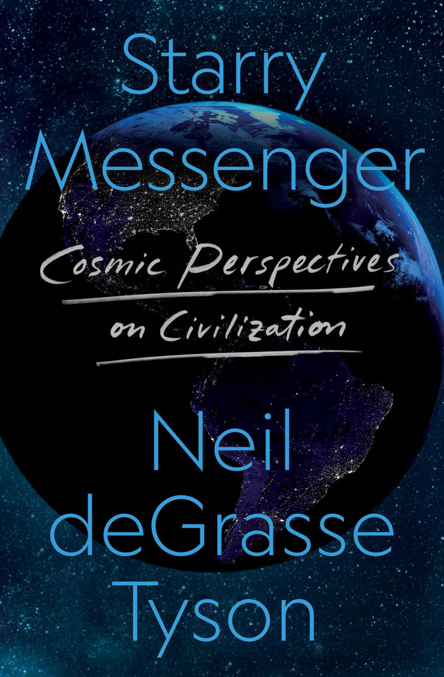 Starry Messenger: Cosmic Perspectives on Civilization book cover by Neil deGrasse Tyson