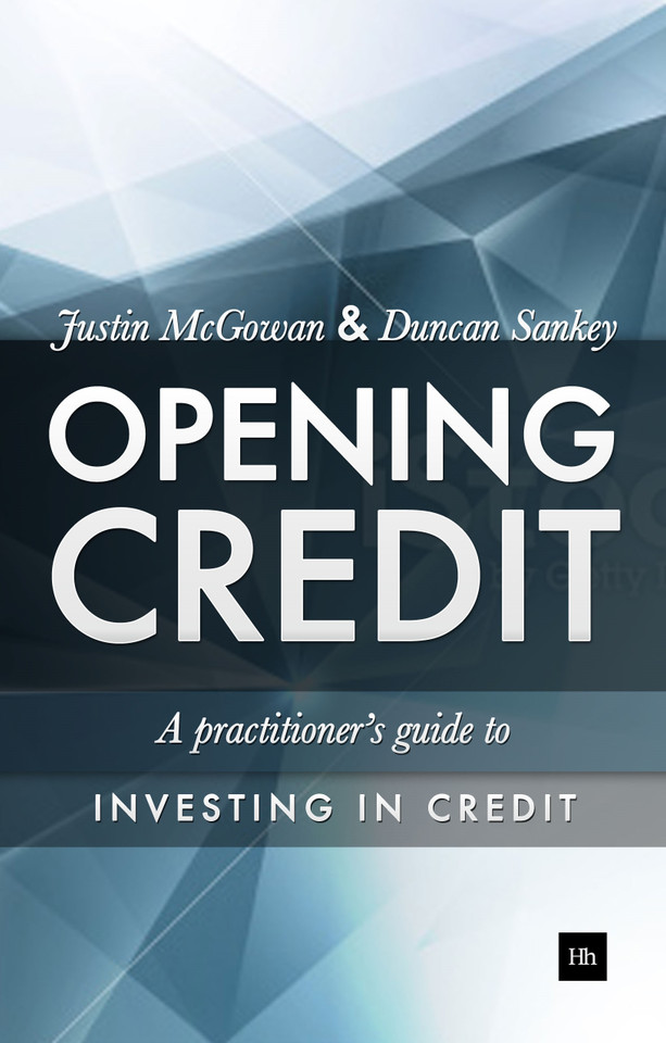 Opening Credit: A practitioner's guide to credit investment book cover by Justin McGowan, Duncan Sankey