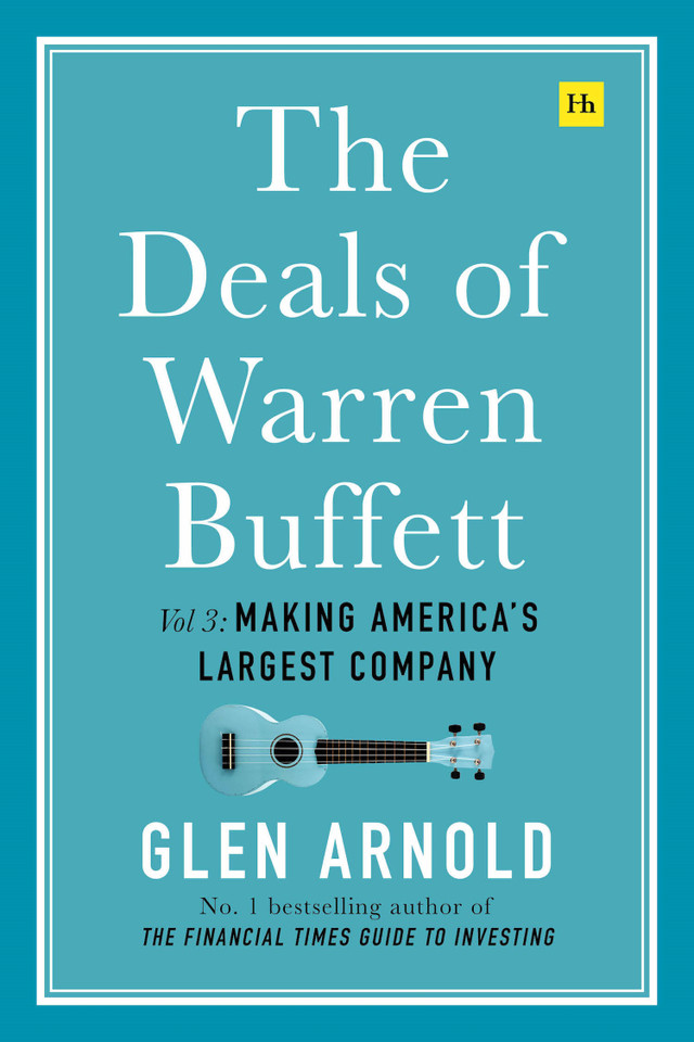 The Deals of Warren Buffett Volume 3: Making America’s largest company book cover by Glen Arnold