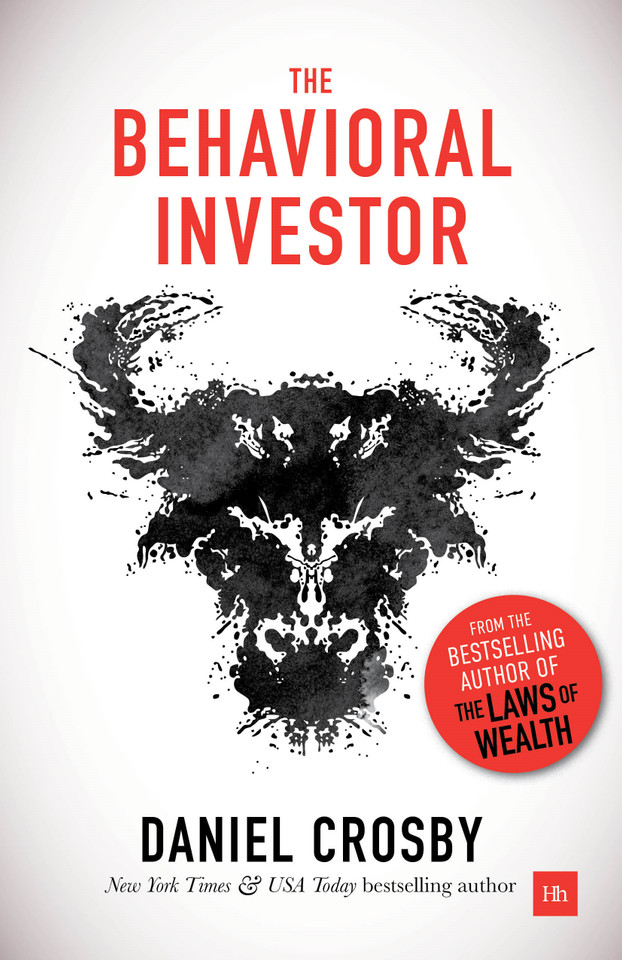 The Behavioral Investor: How psychology shapes wealth, risk, and investment decisions book cover by Doctor Daniel Crosby