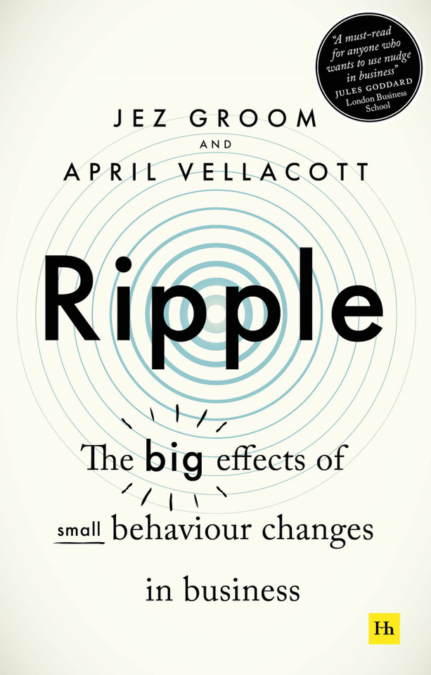 Ripple: The big effects of small behaviour changes in business book cover by Jez Groom, April Vellacott