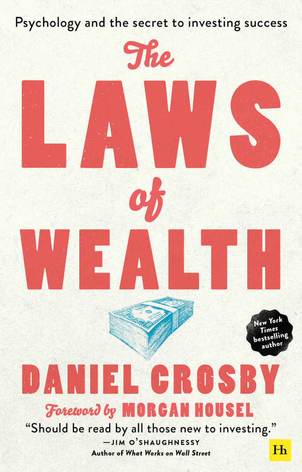 The Laws of Wealth: Psychology and the secret to investing success book cover by Doctor Daniel Crosby