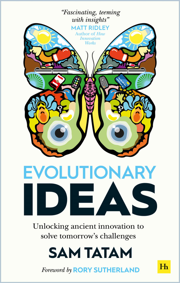 Evolutionary Ideas: Unlocking ancient innovation to solve tomorrow’s challenges book cover by Sam Tatam