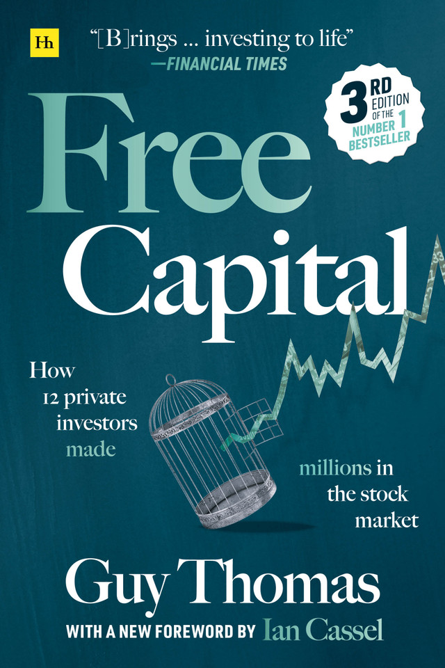Free Capital: How 12 private investors made millions in the stock market book cover by Guy Thomas
