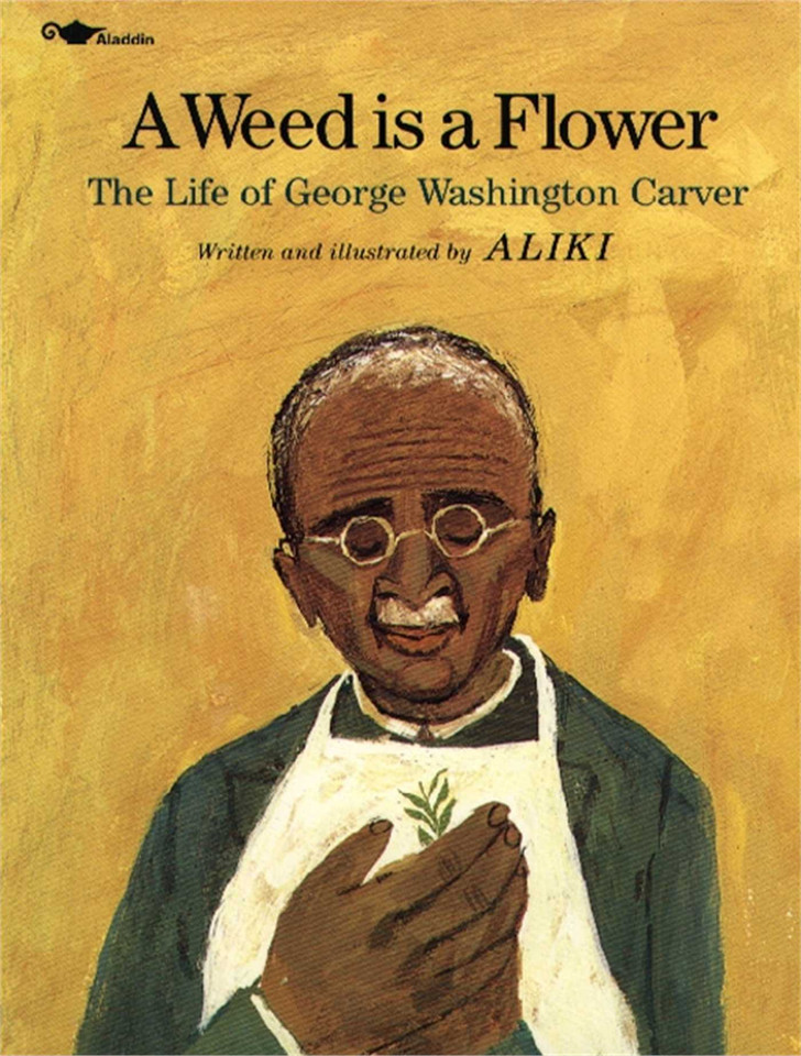 A Weed Is a Flower: The Life of George Washington Carver book cover by Aliki