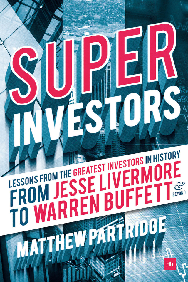 Superinvestors: Lessons from the greatest investors in history - from Jesse Livermore to Warren Buffett and beyond book cover by Matthew Partridge