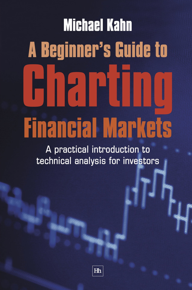 A Beginner's Guide to Charting Financial Markets: A practical introduction to technical analysis for investors book cover by Michael N. Kahn