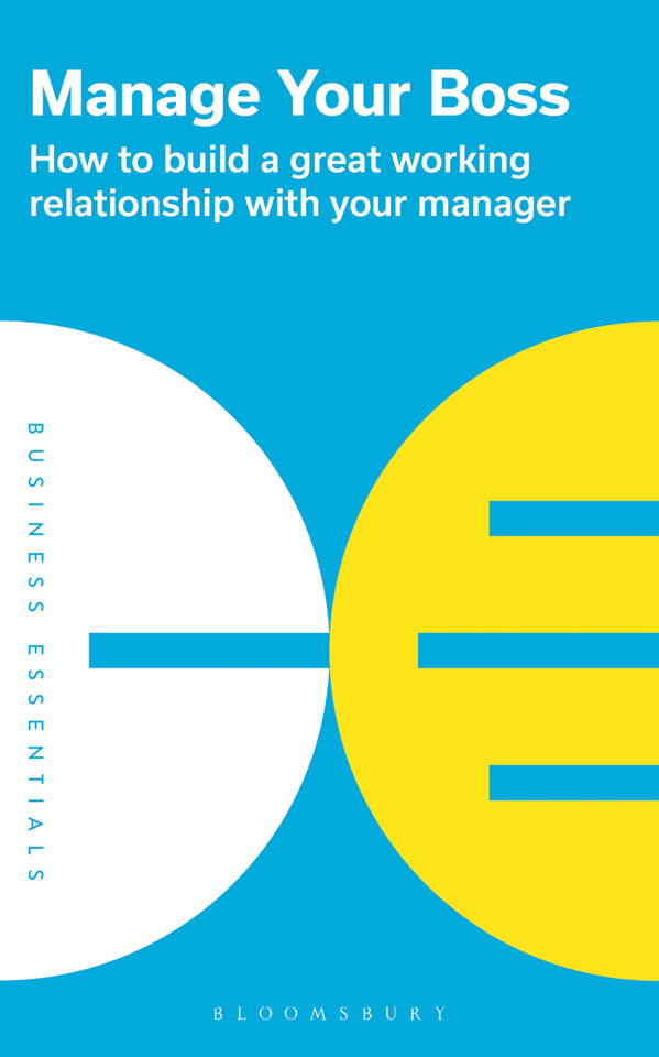 Manage Your Boss: How to build a great working relationship with your manager book cover by 