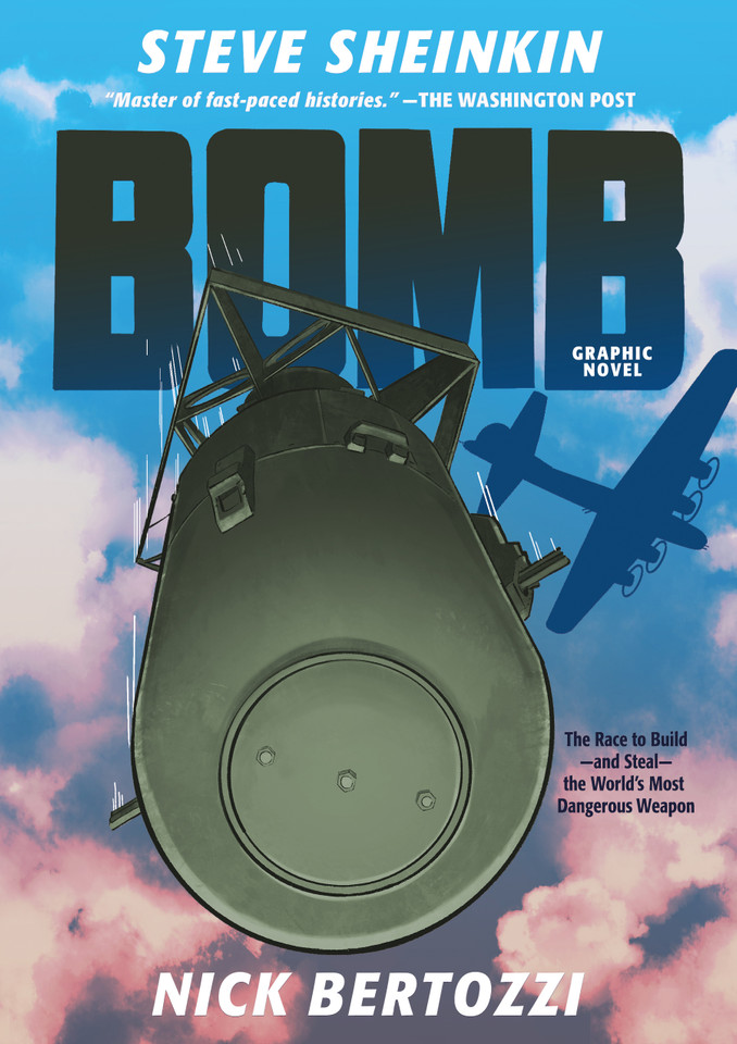 Bomb (Graphic Novel): The Race to Build--and Steal--the World's Most Dangerous Weapon book cover by Steve Sheinkin