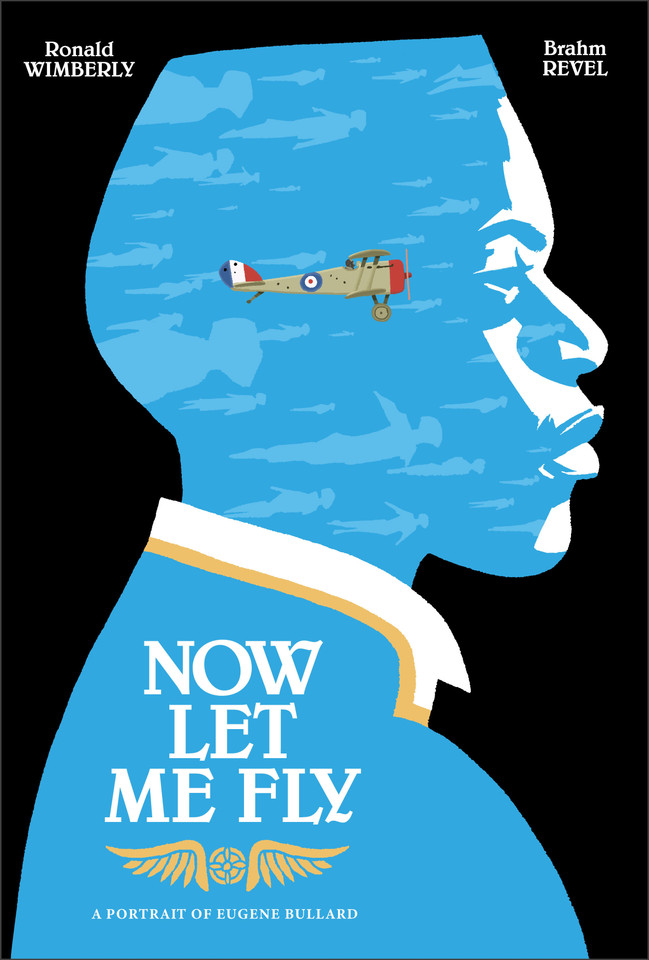 Now Let Me Fly: A Portrait of Eugene Bullard book cover by Ronald Wimberly
