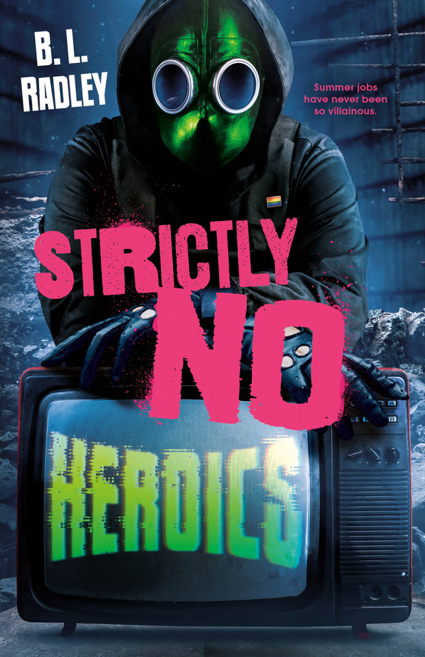 Strictly No Heroics book cover by B. L. Radley