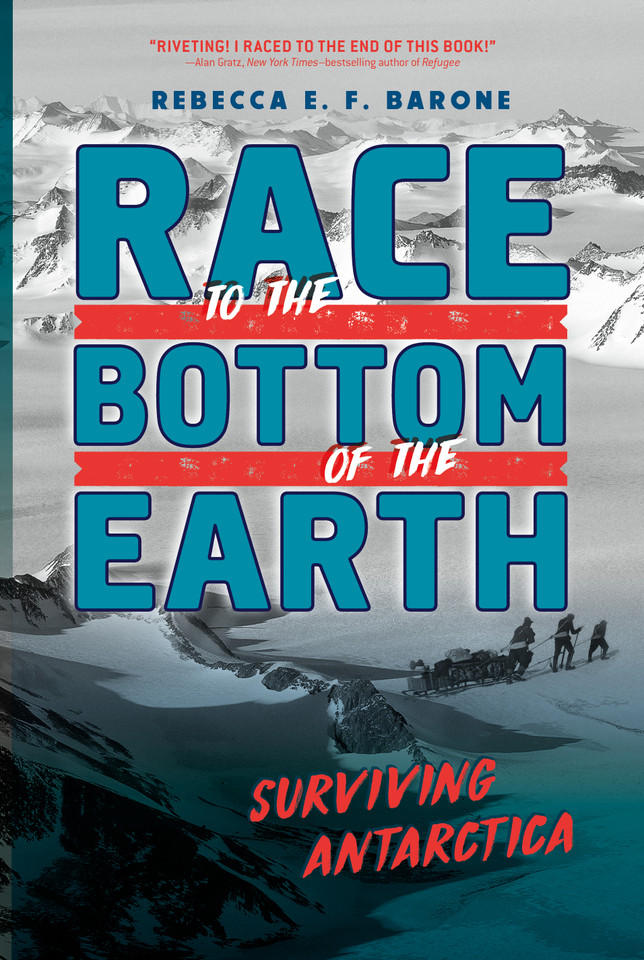 Race to the Bottom of the Earth: Surviving Antarctica book cover by Rebecca E. F. Barone
