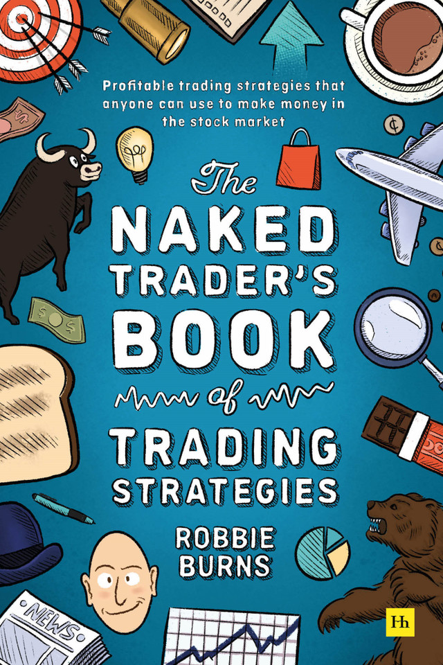 The Naked Trader's Book of Trading Strategies: Proven ways to make money investing in the stock market book cover by Robbie Burns