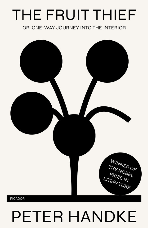 The Fruit Thief: or, One-Way Journey into the Interior: A Novel book cover by Peter Handke