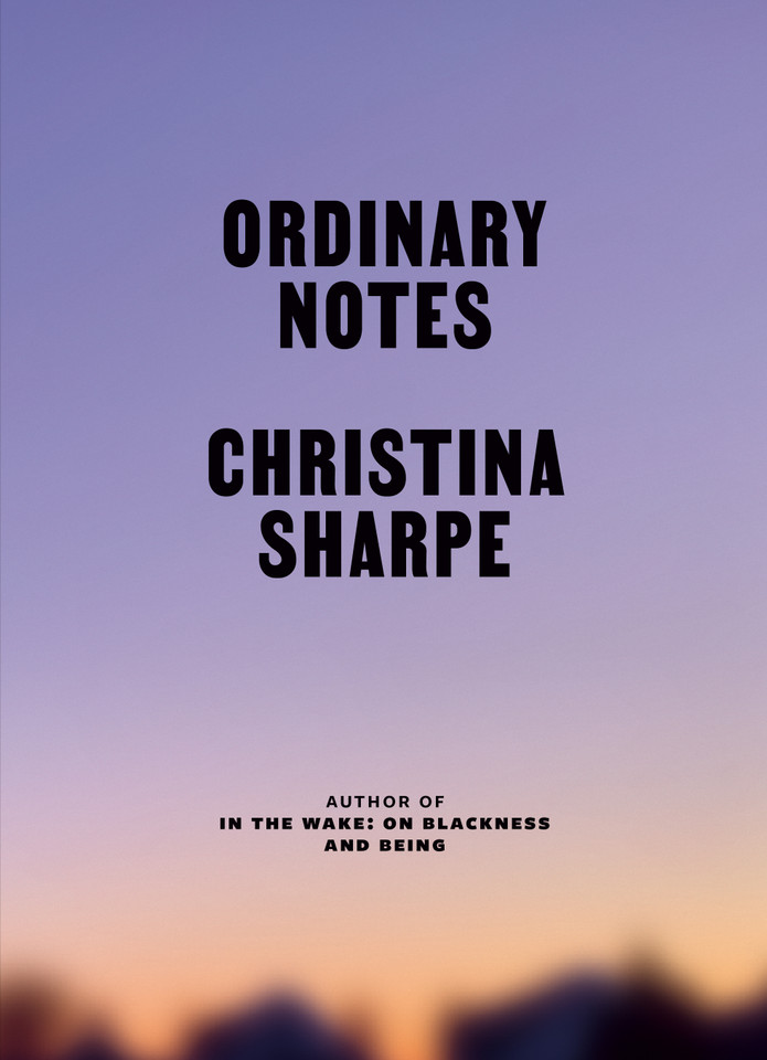 Ordinary Notes book cover by Christina Sharpe