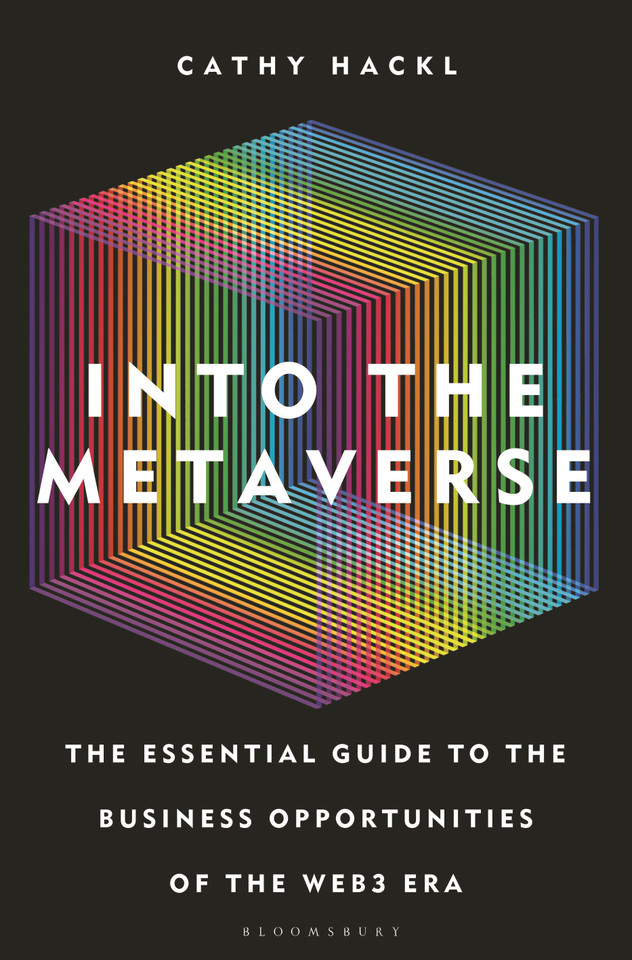 Into the Metaverse: The Essential Guide to the Business Opportunities of the Web3 Era book cover by Cathy Hackl
