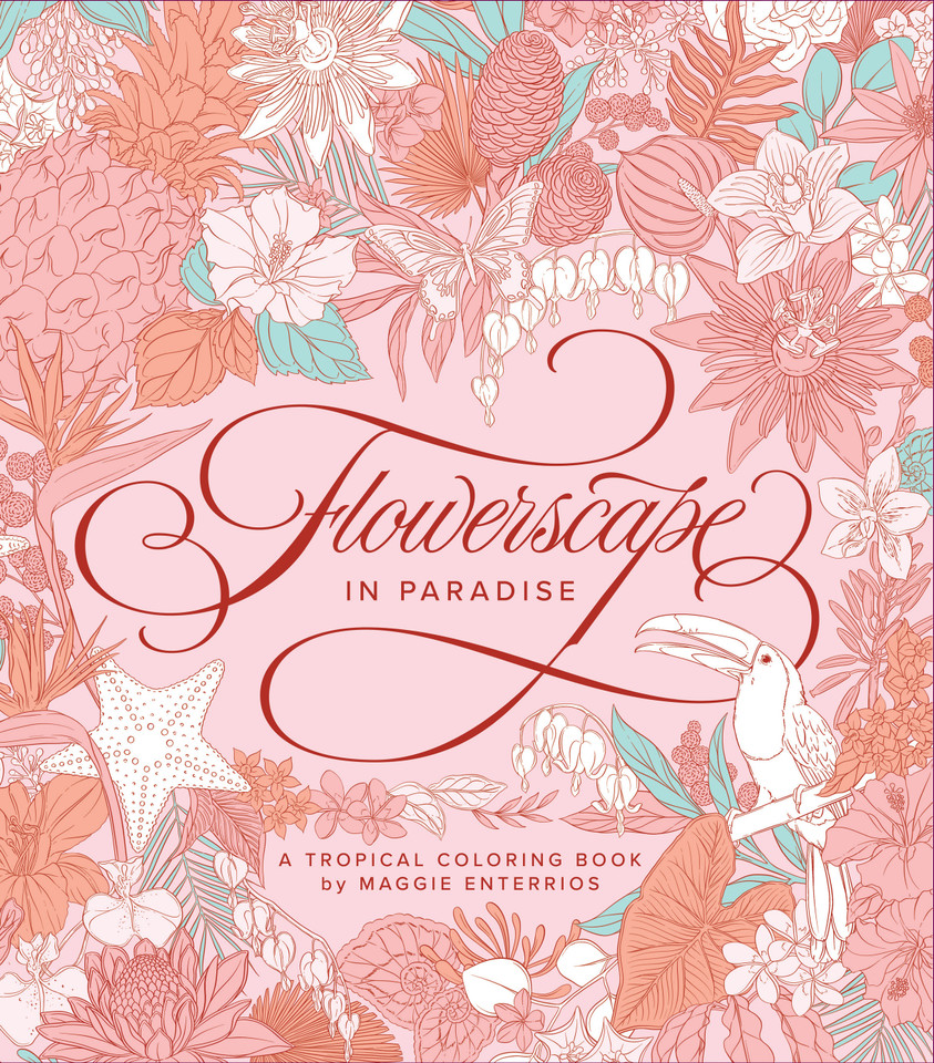 Flowerscape in Paradise: A Tropical Coloring Book book cover by Maggie Enterrios