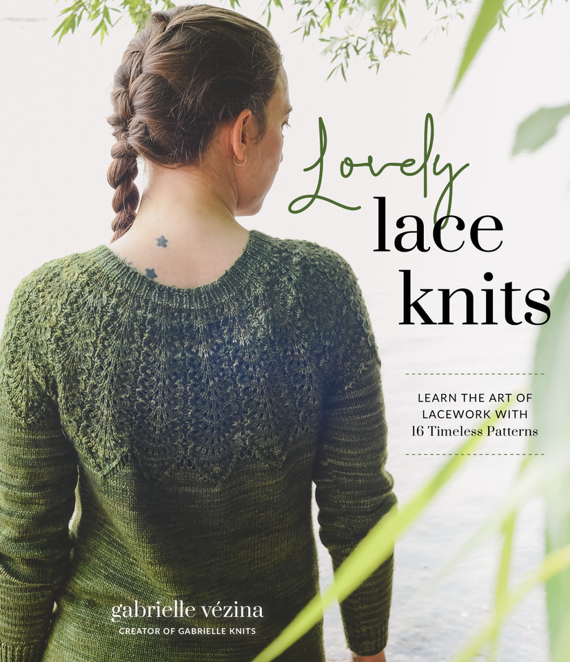 Lovely Lace Knits: Learn the Art of Lacework with 16 Timeless Patterns book cover by Gabrielle Vézina