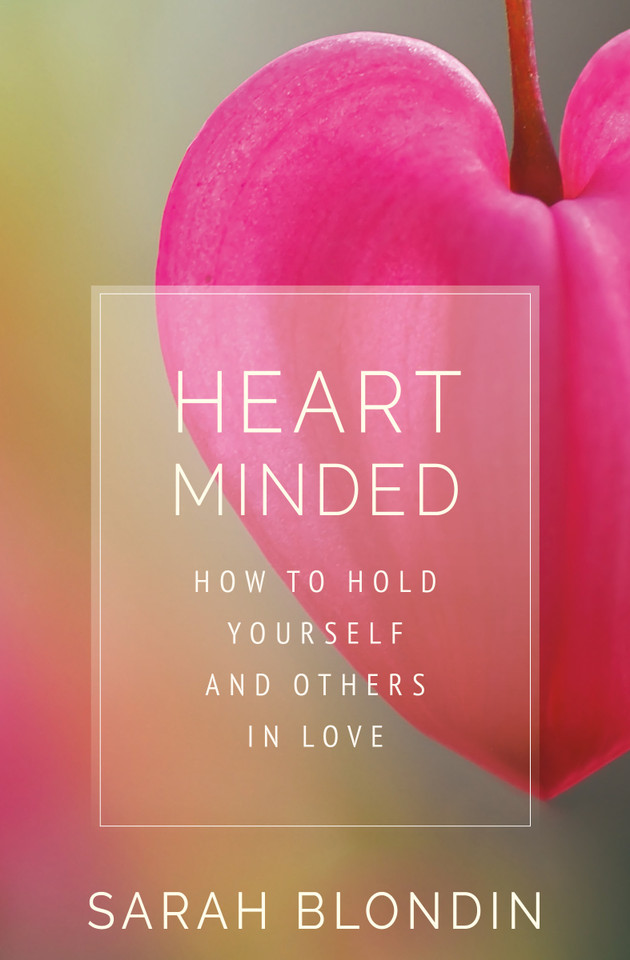 Heart Minded: How to Hold Yourself and Others in Love book cover by Sarah Blondin