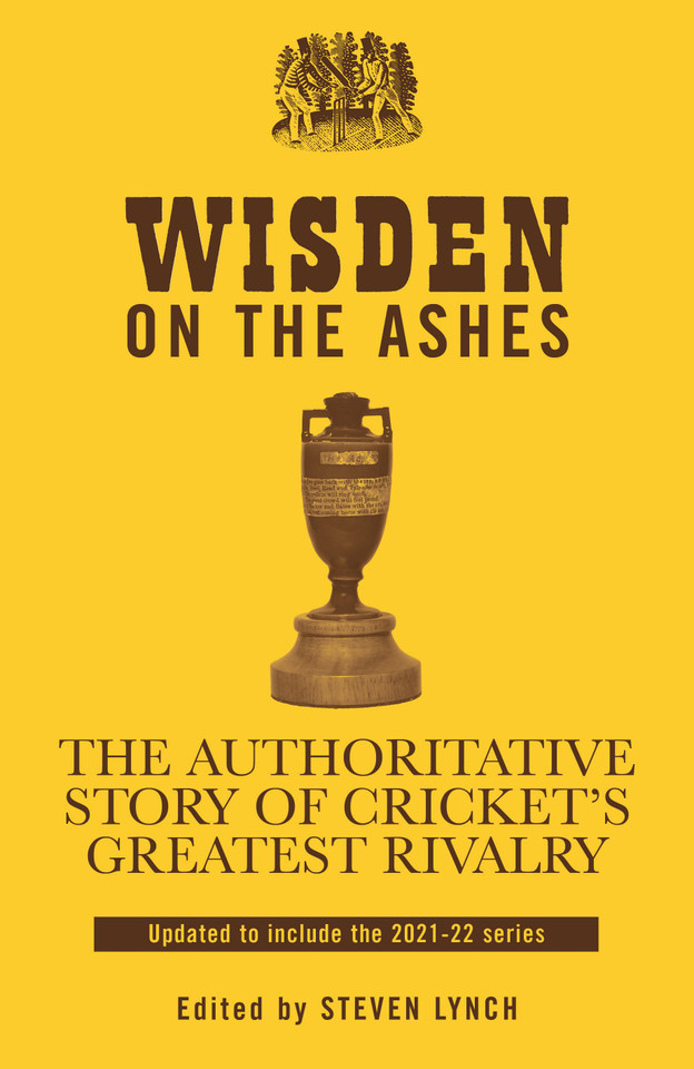 Wisden on the Ashes: The Authoritative Story of Cricket's Greatest Rivalry book cover by Steven Lynch